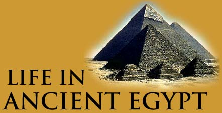 Life in Ancient Egypt